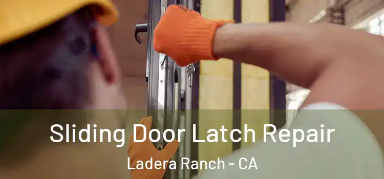 Sliding Door Latch Repair Ladera Ranch - CA